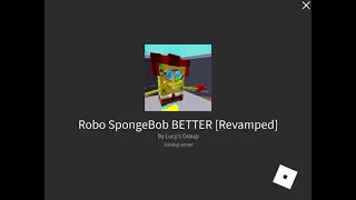 Robo Spongebob BETTER[Revamped] By Lucy’s Group