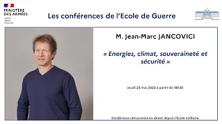 Les conférences de l'École de Guerre: Energies, climat, souveraineté et sécurité par J.M. Jancovici