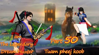 Tuam Pheej Koob The Legendary Dream Hunter ( Part 50 )  11/26/2021