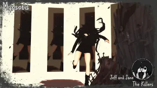 MMD Myosotis Jeff and Jane the Killer