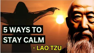 Lao Tzu - How To Stay Calm (Taoism)