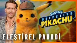 DEDEKTİF PİKACHU - ELEŞTİREL PARODİ