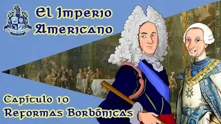 Las reformas borbónicas [El imperio americano Ep.10] - Bully Magnets - Historia Documental