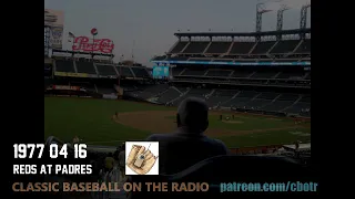 1977 04 16 Reds at San Diego Padres Classic Baseball Radio