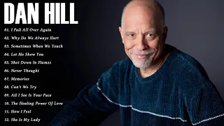 Dan Hill Greatest Hits Playlist Of All Time | Best song of Dan Hill (Full Album) 2021