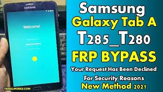 Samsung Galaxy Tab A6 T285/T280 Bypass FRP Google Account Fix Request Declined With 20MB Flash 2021