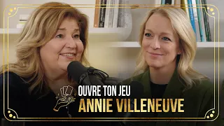 #50 Annie Villeneuve | Ouvre ton jeu avec Marie-Claude Barrette