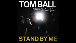 Tom Ball - Stand By Me - Official Music Video