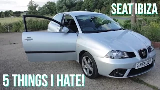 5 Things I Hate about my Seat Ibiza!