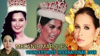 MELANIE MARQUEZ : Youngest Miss International Winner