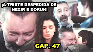 ¡A triste despedida de Nezir e Doruk! | Força de Mulher Capitulo 47 - Segunda Temporada