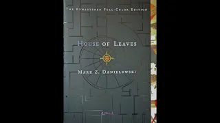Mark Z. Danielewski – House of Leaves (2000) – Chapter II