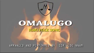 Omalugo- Igbo Folk Song (Arranged by Sir Jude Nnam)