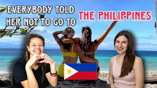 She was scared to go to the Philippines alone, but she wanted to visit me there, so she dared