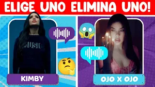 Salva Uno Elimina Uno 😱! Elige O Elimina Una Cancion ✅❎! Kimby o K os 🤔??Nuevo test de elige uno