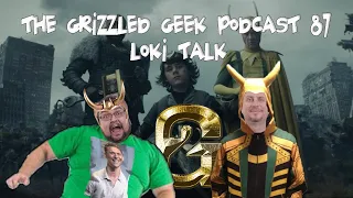 The Grizzled Geek Podcast 87
