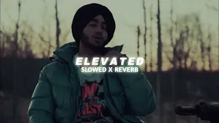 ELEVATED |  Shubh | Slowed Reverb #viral #slowedandreverb #shubh #elevated