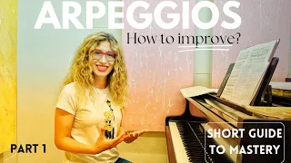 Key concepts to help you Develop Beautiful Arpeggio Technique from Beginner to Advanced. A MUST!