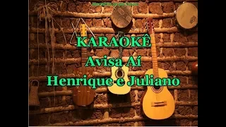 Karaoke Avisa Ai - Henrique e Juliano