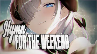 Nightcore → Hymn For The Weekend