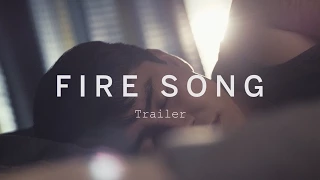 FIRE SONG Trailer | Festival 2015