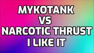 Mykotank Vs Narcotic Thrust -  I Like It [EURODANCE]
