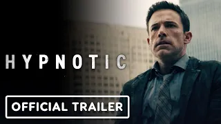 Hypnotic - Official Trailer (2023) Ben Affleck, Alice Braga