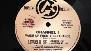 Channel 1 - Wake Up From Your Trance