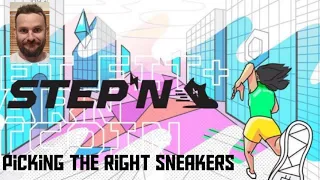 STEPN - Picking the Right Sneakers