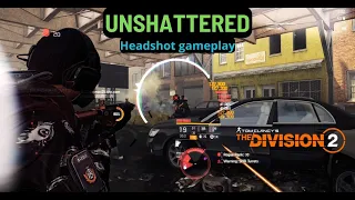 The Division 2 Unshattered(Headshot).TU18.4 PvP