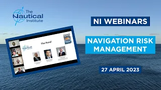 NAVIGATION RISK MANAGEMENT WEBINAR | The Nautical Institute