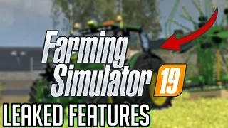 *LEAKED* Farming Simulator 19 Features (FS 19 GAMEPLAY + TRAILER?)