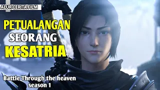 Battle Through the Heavens - Rangkum Cerita Donghua Episode 1 - 12 Season 1