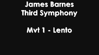 James Barnes, Third Symphony "The Tragic". Mvt 1 (1/2)