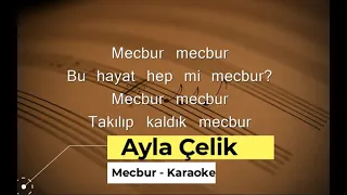 Ayla Çelik  - Mecbur Karaoke