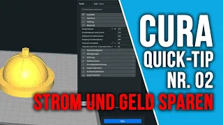 Cura Quicktip Nr.2 "Geld sparen dank einer simplen Einstellung"