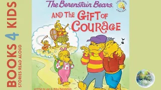 Kids Books Read Aloud: The Berenstain Bears and the Gift of Courage by Jan & Mike Berenstain