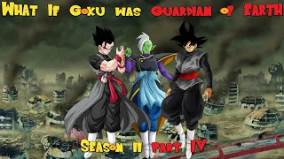What If Goku Was Guardian of Earth? (Season 2 Part 4)