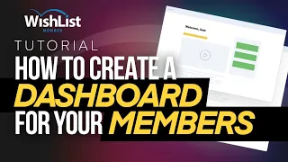 WishList Member - How to Create a Dashboard for your Members