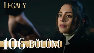 Emanet 106. Bölüm | Legacy Episode 106