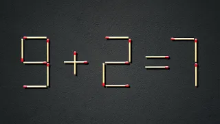 Turn the Wrong Equation into Correct | Matchstick puzzle 9+2=7