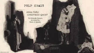 Pulp Crazy - Johnny Kelly's Christmas Ghost by Edwin A. Goewey