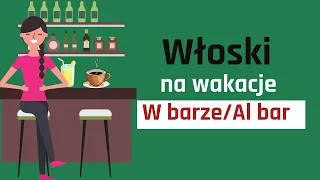 Włoski na wakacje. Al bar/ W barze. Jak zamówić kawę (i nie tylko) we Włoszech?