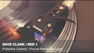 Day 36 LockDown | Dave Clark Red 1 | Protective Custody (Procust Remix)