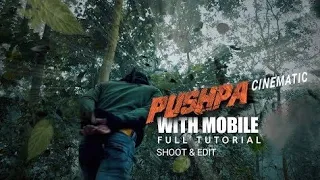 shoot Cinematic Pushpa with Mobile 🔥 Kinemaster |@Carry brokers