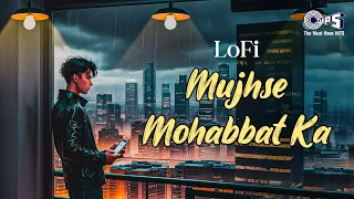 Mujhse Mohabbat Ka - Lofi Mix | Hum Hain Rahi Pyar Ke | Kumar Sanu, Alka Yagnik | 90's Hits