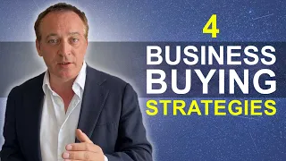 Four Professional Business Buying Strategies | Jonathan Jay | 2023 | Dealmaker's Academy