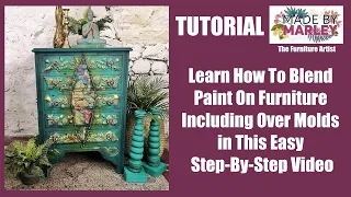 Learn How To Blend Paint On Furniture Including Over Molds in This Easy Step-By-Step Video
