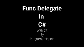 Func Delegate in C#