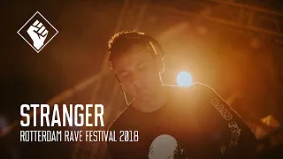 Rotterdam Rave Festival 2018 - Stranger